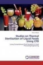 Studies on Thermal Sterilization of Liquid Foods Using CFD