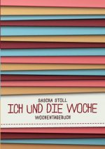 Ich und die Woche