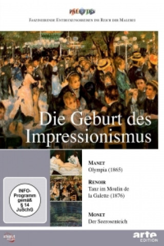 Geburt des Impressionismus: Manet / Renoir / Monet