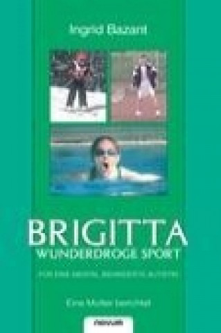 Brigitta - Wunderdroge Sport für eine mental behinderte Autistin