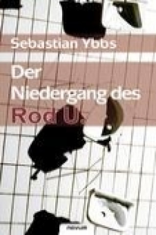 Der Niedergang des Rod U.