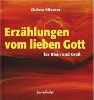 Erzählungen vom lieben Gott