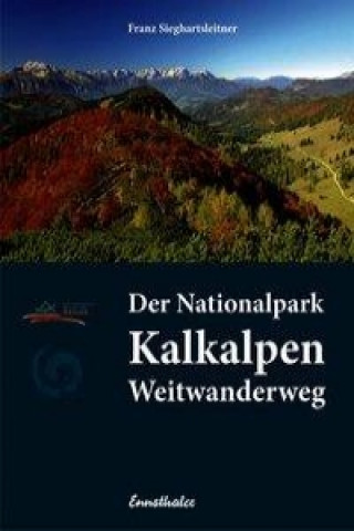 Der Nationalpark Kalkalpen Weitwanderweg