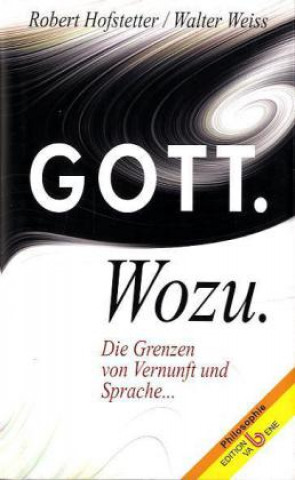 Gott - Wozu