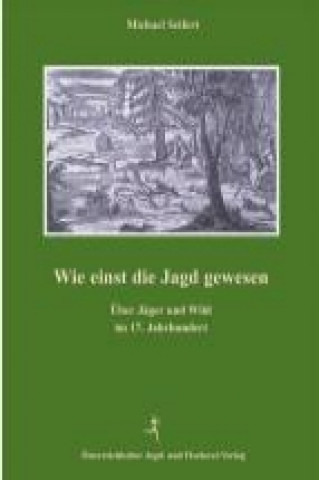 Wie einst die Jagd gewesen