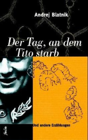 Der Tag, an dem Tito starb