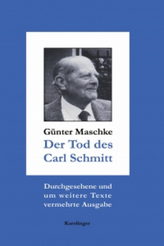 Der Tod des Carl Schmitt