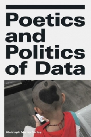 Poetics and Politics of Data