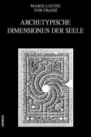 Archetypische Dimensionen der Seele