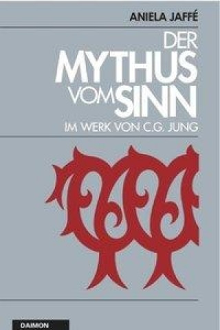 Der Mythos vom Sinn im Werk von C.G. Jung