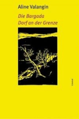 Die Bargada / Dorf an der Grenze