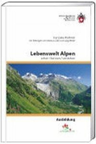 Lebenswelt Alpen sehen / kennen / verstehen