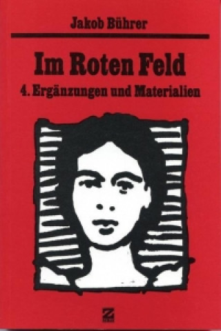 Werkausgabe / Im Roten Feld - 4. Ergänzungen und Materialien