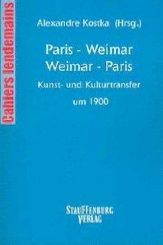 Paris - Weimar, Weimar - Paris
