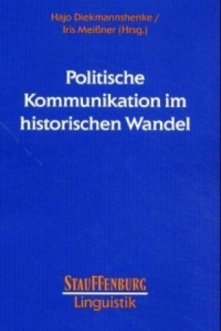 Politische Kommunikation im historischen Wandel