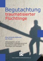 Begutachtung traumatisierter Flüchtlinge