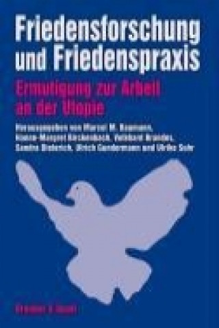 Friedensforschung und Friedenspraxis