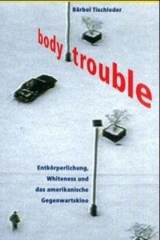 Body Trouble