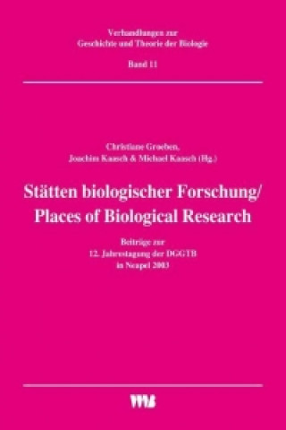 Stätten biologischer Forschung /Places of Biological Research