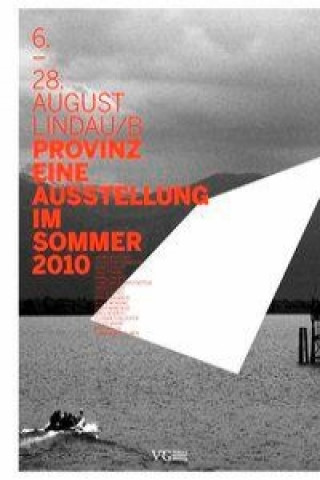 PROVINZ - Eine Ausstellung im Sommer 2010