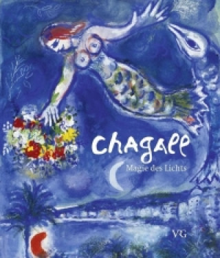 Chagall Magie des Lichts