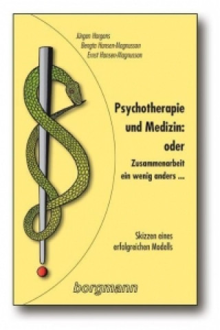 Psychotherapie und Medizin: oder Zusammenarbeit - ein wenig anders ...