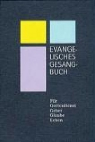 Evangelisches Gesangbuch - Ausgabe für die Evangelisch-lutherische Kirche in Thüringen / Evangelisches Gesangbuch - Ausgabe für die Evangelische Kirch