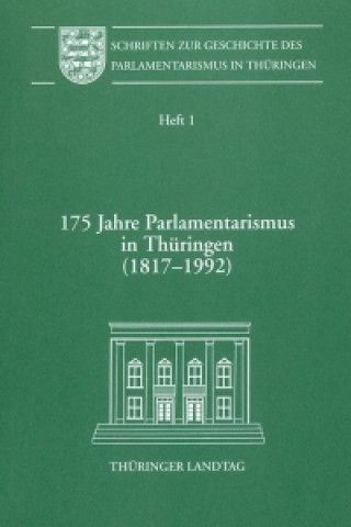 175 Jahre Parlamentarismus in Thüringen (1817-1992)