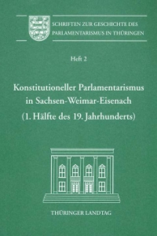 Konstitutioneller Parlamentarismus in Sachsen-Weimar-Eisenach (1. Hälfte des 19. Jahrhunderts)