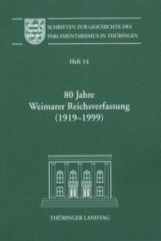 80 Jahre Weimarer Reichsverfassung (1919-1999)