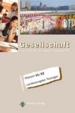 Gesellschaft verstehen und handeln. Klassen 11/12. Lehrbuch. Thüringen