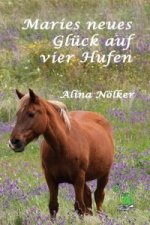 Maries neues Gluck auf vier Hufen