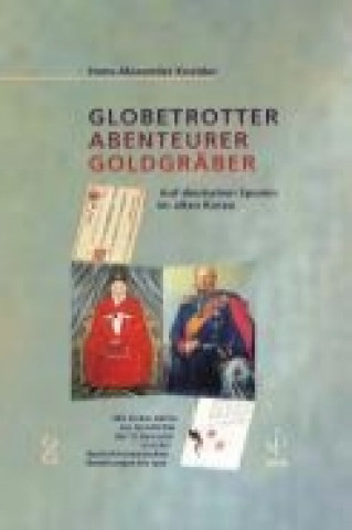 Globetrotter Abenteurer Goldgräber