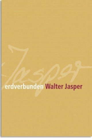 Walter Jasper - Erdverbunden