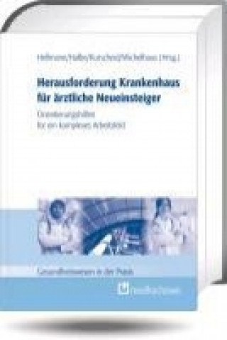 Herausforderung Krankenhaus für ärztliche Neueinsteiger