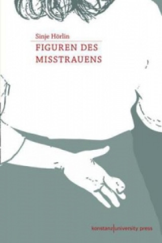 Figuren des Misstrauens