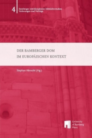 Der Bamberger Dom im europäischen Kontext