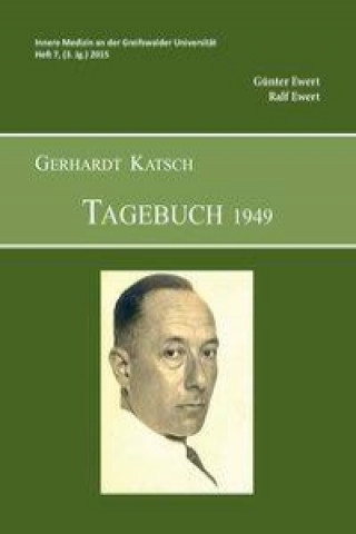Gerhardt Katsch - Tagebuch 1949