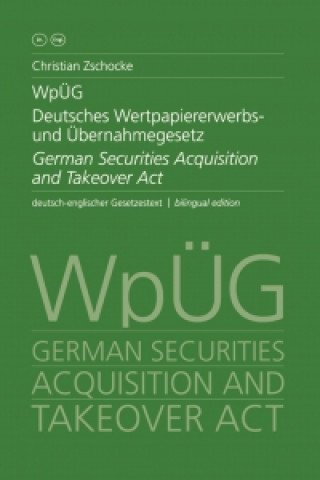 WpÜG Deutsches Wertpapiererwerbs- und Übernahmegesetz / German Securities Acquisition and Takeover Act