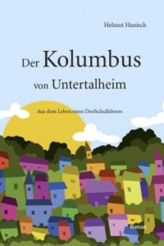 Der Kolumbus von Untertalheim