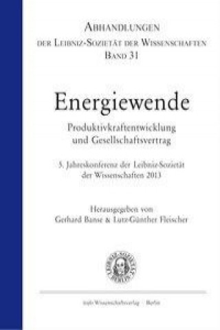 Energiewende. Produktivkraftentwicklung und Gesellschaftsvertrag