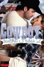 Cowboy sucht Frau - Teil 2