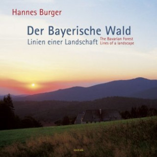 Burger, H: Bayerische Wald