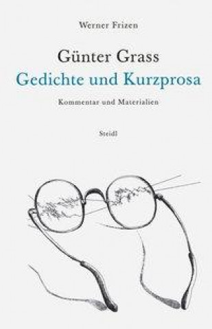 Günter Grass - Gedichte und Kurzprosa