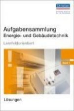 Aufgabensammlung Energie- und Gebäudetechnik. Lösungen