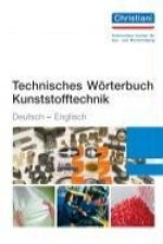 Technisches Wörterbuch Kunststofftechnik Deutsch-Englisch