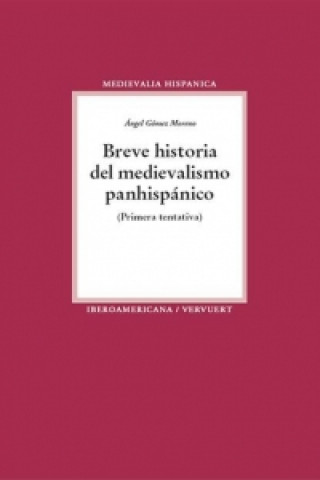 Breve historia del medievalismo panhispánico