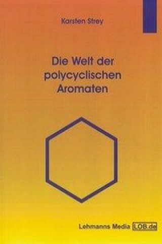 Die Welt der polycyclischen Aromaten