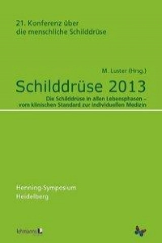 Schilddrüse 2013. Henning-Symposium