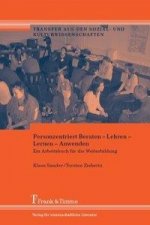 Personzentriert Beraten ? Lehren ? Lernen ? Anwenden